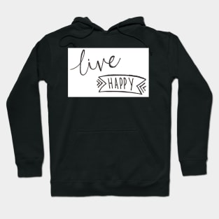 Live happy Hoodie